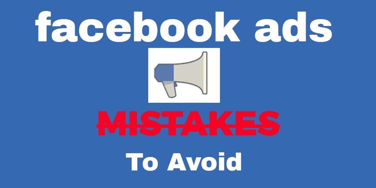 8 Mistakes to Avoid in Marquee Facebook Advertising